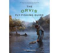 The Orvis Fly-Fishing Guide, Revised (Orvis) by Rosenbauer, Tom