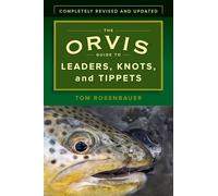 Tom Rosenbauer The Orvis Guide to Leaders, Knots, and Tippets (Tascabile) Orvis