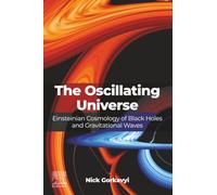 The Oscillating Universe: Einsteinian Cosmology of Black Holes and Gravitational Waves