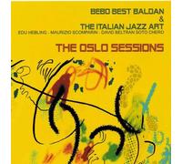 The Oslo Sessions - Bebo Best Baldan (Audio cd)