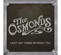 The Osmonds Can't Get There Without You (CD) Album