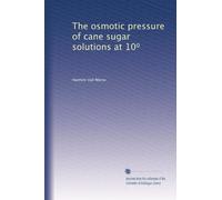 The osmotic pressure of cane sugar solutions at 10â°. 1