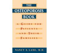 The Osteoporosis Book: A Guide for Patients and Their Families