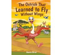 The Ostrich That Learned to Fly Without Wings