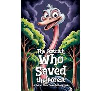 The Ostrich Who Saved the Forest