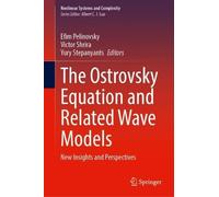 The Ostrovsky Equation and Related Wave Models: New Insights and Perspectives