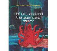 The OT Land and the legendary attack (Tascabile) Protecting Our Kingdom