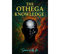 The OTHEGA Knowledge: A Tale Of Our Times