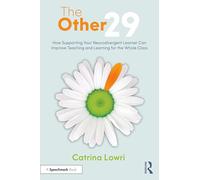The Other 29: How Supporting Your Neurodivergent Learner Can Improve Teaching and Learning for the Whole Class