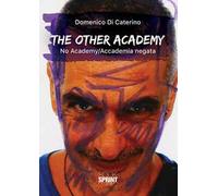 The other academy. No academy. Accademia negata