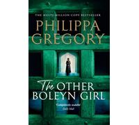 The Other Boleyn Girl: the second novel in the gripping tudor court series by the bestselling author of historical fiction, Philippa Gregory