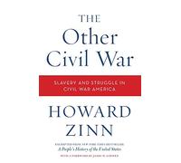 The Other Civil War: Slavery and Struggle in Civil War America