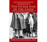 Patricia McConnell, Ph.D. The Other End of the Leash (Tascabile)