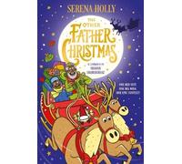 The Other Father Christmas: An inclusive festive adventure about finding the next Santa Claus and the true meaning of the season