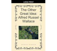 The Other Great Idea: Alfred Russel Wallace