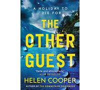 The Other Guest: A twisty, thrilling and addictive psychological thriller beach read