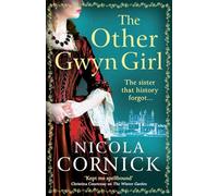 The Other Gwyn Girl: The spellbinding, captivating historical mystery from bestseller Nicola Cornick