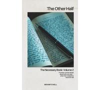 The Other Half: The Necessary Book: Volume 2
