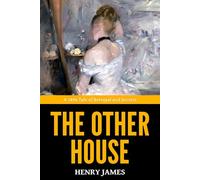 The Other House - ’A 1896 Tale of Betrayal and Secrets‘