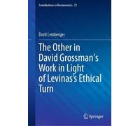 The Other in David Grossman's Work in Light of Levinas’s Ethical Turn