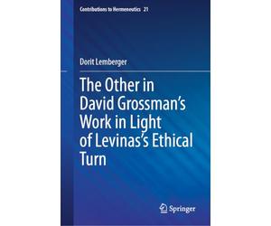 The Other in David Grossman's Work in Light of Levinas's Ethical Turn: 21