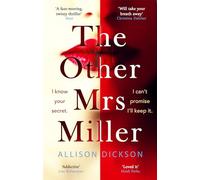 The Other Mrs Miller: Gripping, Twisty, Unpredictable - The Must Read Thriller Of 2020