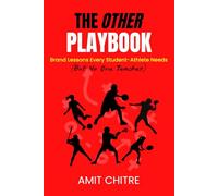 The Other Playbook: Brand Lessons Every Student-Athlete Needs (But No One Teaches)