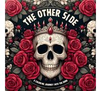 The Other Side: A Coloring Journey Into the Dark