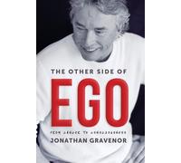 The Other Side of Ego: From Cancer to Consciousness - Gravenor Jonathan