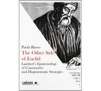 The other side of Euclid. Lambert's epistemology of constructive and diagrammatic strategies