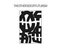The Other Side Of Futurism