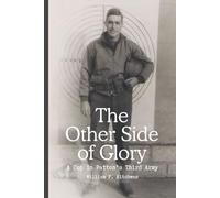 The Other Side of Glory: A Cop in Patton's Third Army