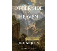 The Other Side of Heaven A Novel: from the grey life to eternal light