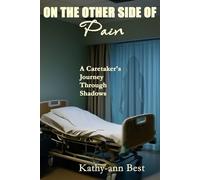 The Other Side of Pain: A Caretaker's Journey Through Shadows
