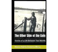 The Other Side of the Coin: Stories of a Life Between Two Worlds