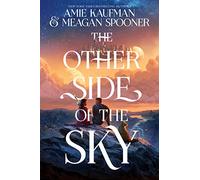 Meagan Spooner Amie Kaufman The Other Side of the Sky (Copertina rigida)