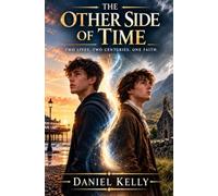 THE OTHER SIDE OF TIME: TWO LIVES ,TWO CENTURIES, ONE FAITH