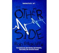 THE OTHER SIDE: The Laugh Out Loud, Heart Warming, Heart Wrenching, Black Comedy, Rom-Com Series Fourquel!