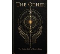 The Other: The Otherside of everything