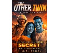 THE OTHER TWIN: A UTOPIA ON MARS