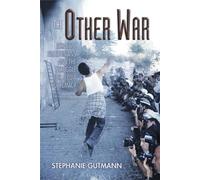 The Other War: Israelis, Palestinians and the Struggle for Media Supremacy
