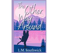 The Other Way Around: A Reverse Billionaire Summer Rom-Com