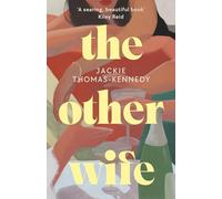 The Other Wife: A bold debut about race and class, love and nostalgia and learning to live with the life we have chosen