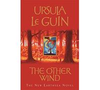 The Other Wind: The Sixth Book of Earthsea: An Earthsea Novel by Ursula K. Le Guin (20-Mar-2003) Paperback