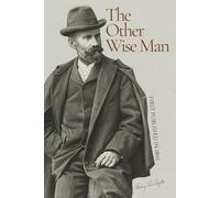 The Other Wise Man: A Classic Christian Story for Christmas and Easter by Henry Van Dyke