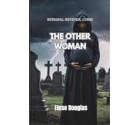 The Other Woman: A Vengeance Thriller Novella (A Husband's Betrayal)