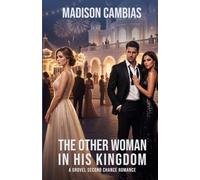 The Other Woman in His Kingdom: A Grovel Second Chance Romance