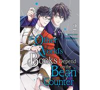 The Other World's Books Depend on the Bean Counter, Vol. 2 by Kazuki Irodori