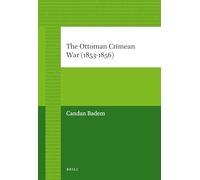 The Ottoman Crimean War (1853-1856) (Brill's Paperback Collection)