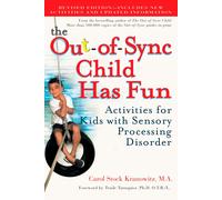The Out-of-Sync Child Has Fun, Revised Edition: Activities for Kids with Sensory